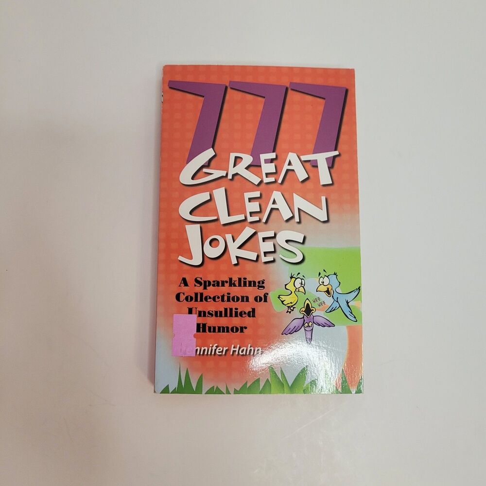 777 Great Clean Jokes : A Sparkling Collection of Unsullied Humor by Jennifer...